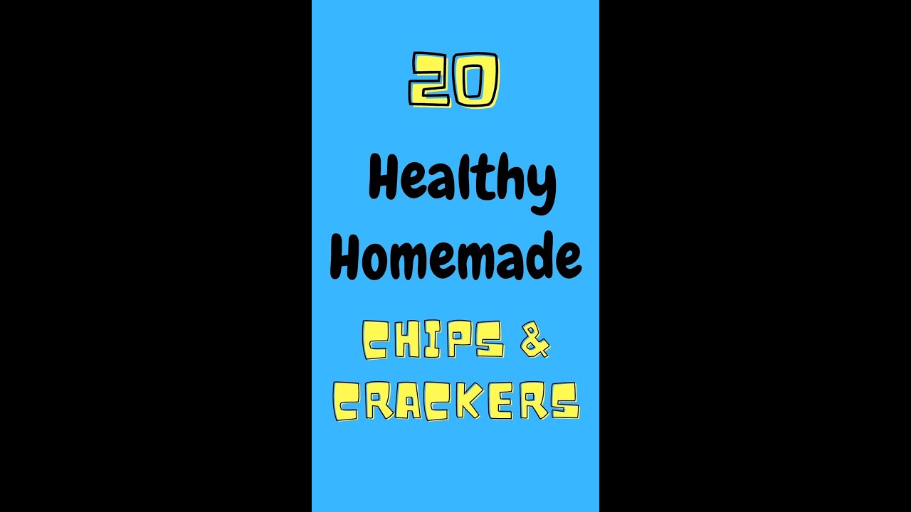 20 Healthy Homemade Chips and Crackers Recipes (2) – #shorts #chips #snack #recipe #crackers 20 Healthy Homemade Chips and Crackers Recipes (2) - #shorts #chips #snack #recipe #crackers