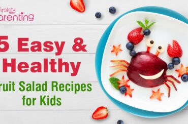 5 Healthy and Delicious Fruit Salad Recipes for Kids