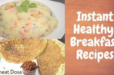 Instant Breakfast Recipes | Quick Breakfast Recipes in 30 min | Healthy Breakfast Recipes