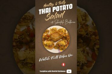 #Shorts Quick Salad Recipes | Thai Potato Salad | Healthy Salad Recipe | Tasty Bites with Shaifali