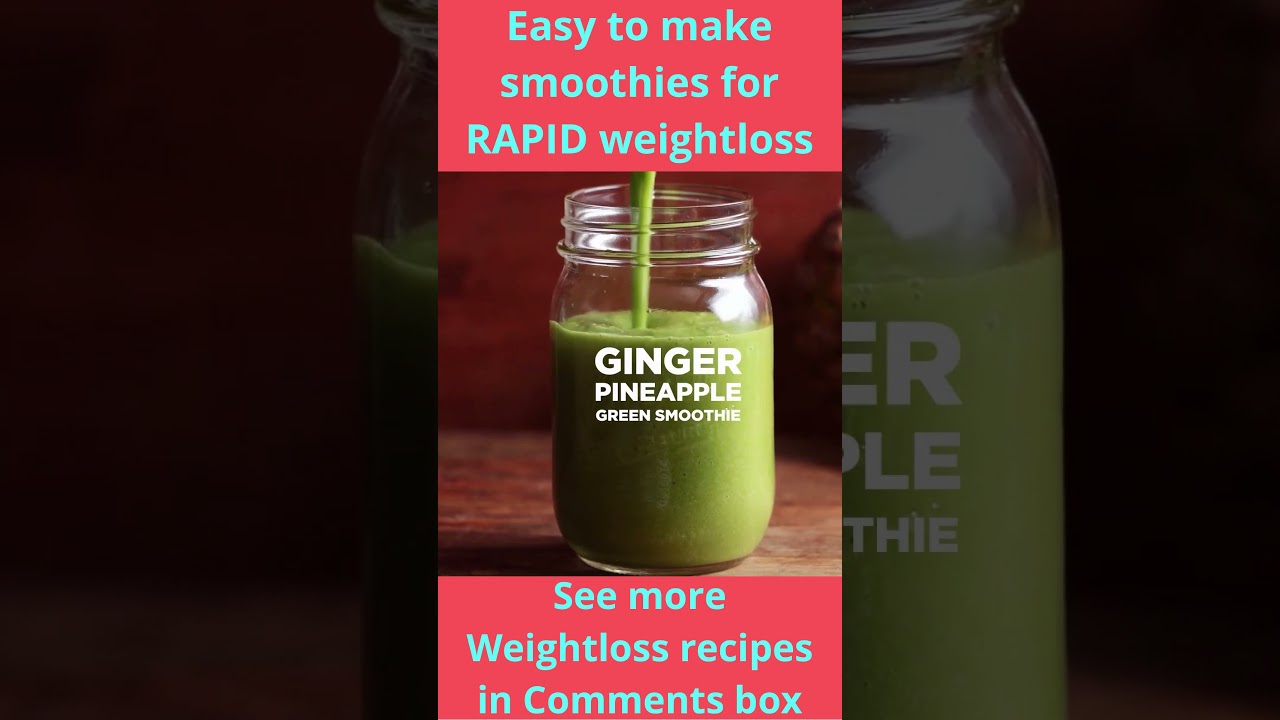 Smoothie Recipes for RAPID weight loss Ginger, Pineapple Green smoothie #shorts #youtubeshorts Smoothie Recipes for RAPID weight loss Ginger, Pineapple Green smoothie #shorts #youtubeshorts