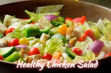 TASTY CHICKEN SALAD RECIPE | EASY & HEALTHY