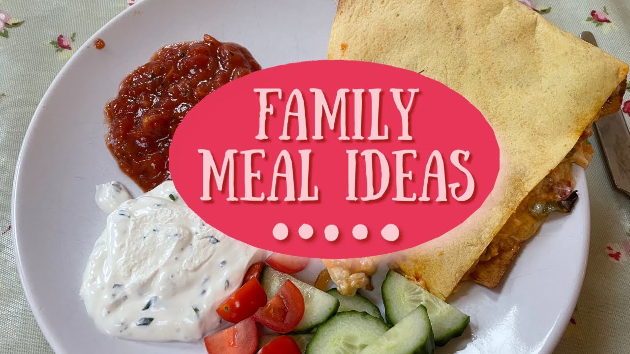FAMILY MEAL IDEAS | FAMILY MEALS | WEEKLY MEALS FAMILY MEAL IDEAS | FAMILY MEALS | WEEKLY MEALS