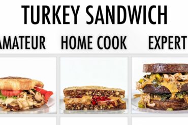 4 Levels of Turkey Sandwiches: Amateur to Food Scientist | Epicurious
