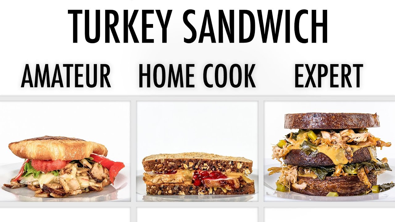 4 Levels of Turkey Sandwiches: Amateur to Food Scientist | Epicurious 4 Levels of Turkey Sandwiches: Amateur to Food Scientist | Epicurious