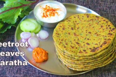 Beetroot Leaves Paratha | Beet Greens Recipe | Beetroot Greens Flatbread | Healthy Recipe