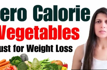 Zero Calorie Vegetables For Weight Loss | How to Lose Weight With Zero Calorie Vegetables | Hindi