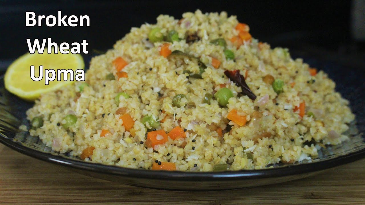Broken Wheat Upma | Cracked Wheat Recipe | Healthy Breakfast/Dinner Recipe | Dalia Upma Broken Wheat Upma | Cracked Wheat Recipe | Healthy Breakfast/Dinner Recipe | Dalia Upma
