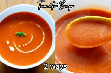 Tomato soup Recipe / 2 ways to make Tomato Soup / Healthy recipes
