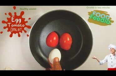 OMELETTE RECIPE | HEALTHY BREAKFAST | BREAKFAST IDEAS | FOOD FEEDIA