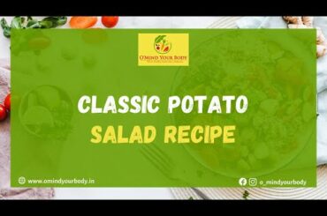 Classic Potato Salad Recipe | Healthy Recipe | O' Mind Your Body