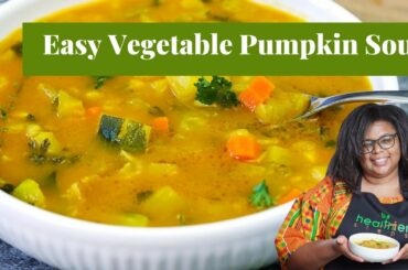Easy Vegetable Pumpkin Soup Recipe | How to Make Easy Pumpkin Soup | Vegetable and Pumpkin Soup