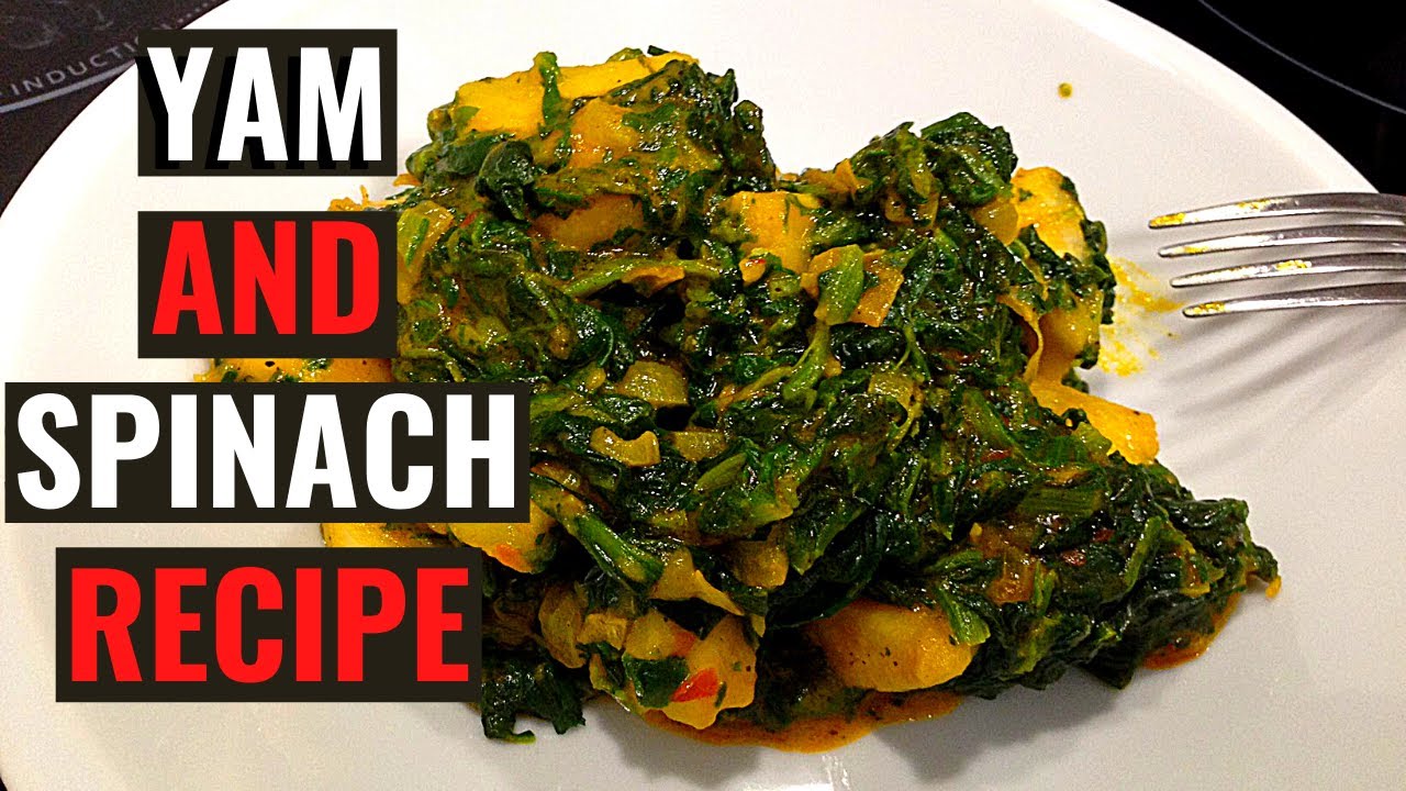 Healthy Dinner Ideas With Yam And Spinach | By Maryann Healthy Dinner Ideas With Yam And Spinach | By Maryann