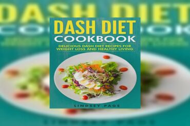 DASH Diet Cookbook: Delicious DASH Diet Recipes for Weight Loss and Healthy Living Audiobook