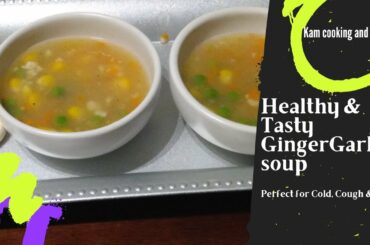 Healthy ginger garlic soup recipe | Healthy immune boosting soup recipe for cold and flu