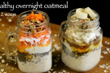 oatmeal recipe | overnight oats recipe | how to make oats recipes for weight loss