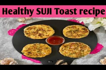 Healthy SUJI Toast recipe| kid's Recipe | snack recipe