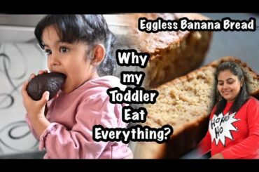 My Toddler Eat all. Here’s Why? Eggless Banana Bread Recipe | Lazy Dinner Routine of Mom & Baby