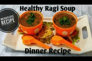 Weightloss Ragi Soup|| Millet Soup|| Dinner Recipe #glutenfreesoup