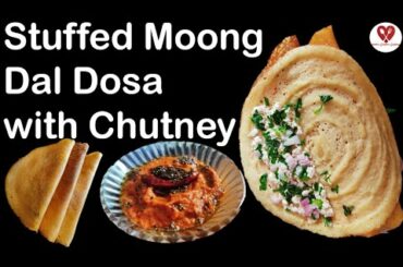 Stuffed Moong Dal Dosa with Spicy & Tangy Chutney | Healthy Breakfast Recipe |SuchisCreativeCooking|