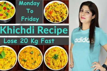 5 Khichdi Recipe To Lose 20 Kg Fast | Healthy Breakfast/Lunch/Dinner Recipes | Dr.Shikha Singh