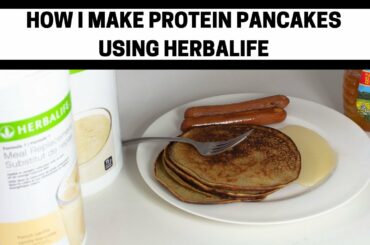 How to Make Protein Pancakes Using Herbalife | Recipes for Weight Loss | Emmanuela Okon