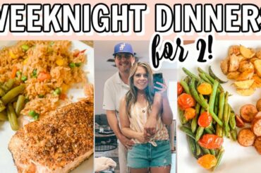 EASY WEEKNIGHT DINNER IDEAS FOR TWO! CHEAP & EASY MEAL IDEAS!