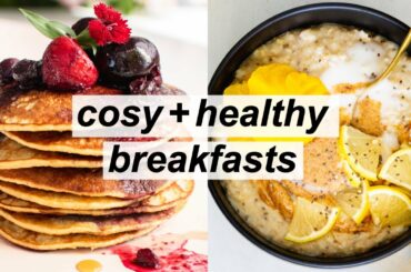 3 Cosy + Healthy Breakfast Ideas - Good for Weight-loss Recipes (gluten-free, dairy-free, vegan alt)