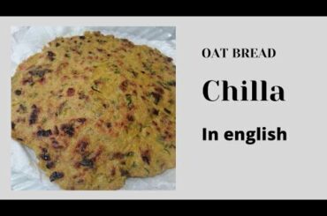how to make healthy oatmeal bread|oat chilla|breakfast recipe