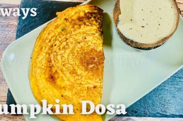 Instant Pumpkin Dosa recipe 2 ways| Pumpkin Crepes recipe| Healthy breakfast recipe