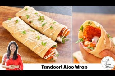 Easy & Healthy Tandoori Aloo Wrap Recipe | No Oven Tandoori Aloo Wrap ~ The Terrace Kitchen
