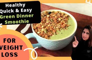 Healthy Green Dinner Smoothie Recipe For Weight Loss | Quick & Easy | Best Dinner Meal | Hindi