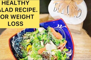 BEST HEALTHY  SALAD FOR WEIGHT LOSS