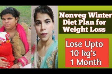 Nonveg Winter Diet for Weight Loss| Lose Upto 10 kg's in 1 Month| Healthy Recipes