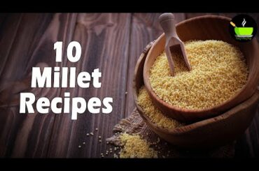 10 Millet Recipes | Healthy Breakfast Recipes/Dinner Ideas | Weight loss Recipes | Snacks Recipes