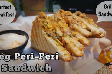Veg Grill Peri-Peri Sandwich || Perfect And Healthy Breakfast Recipe
