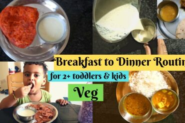 2+ Year Toddler's Breakfast to Dinner Routine(Veg) || Indian Toddler & Kids Full Day Eating Routine