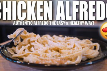 EASY CHICKEN FETTUCCINE ALFREDO | The Lowest Calorie Way To Make DELICIOUS Fettuccini Alfredo