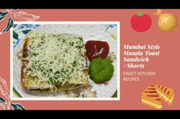 Mumbai Style Masala Toast Sandwich Recipe | Subscribe my channel Sweet kitchen Recipes | #shorts
