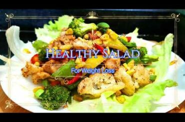 #healthysalad #weightlosssalad #salad How to make Healthy & Easy Salad Recipes For Weight Loss?