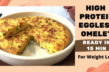 High Protein Eggless Omelet Recipe for Weight Loss | Healthy Quick & Easy | Fluffy Ready in 15 Min
