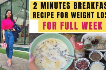 Breakfast Recipe for Weight Loss for Full Week | Quick Easy Healthy Breakfast Recipe | Fat to Fab