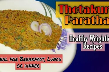 Amaranthus Paratha||Thotakura paratha recipe||Diet Recipes for Healthy Weightloss||