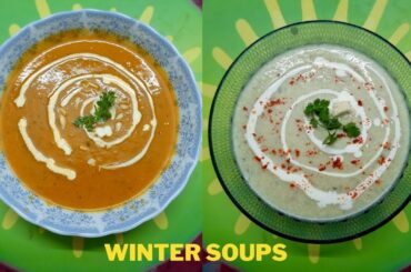 Winter Soups | Easy & Healthy Dinner ideas | Pumpkin Carrot Soup | Cauliflower Cheese soup