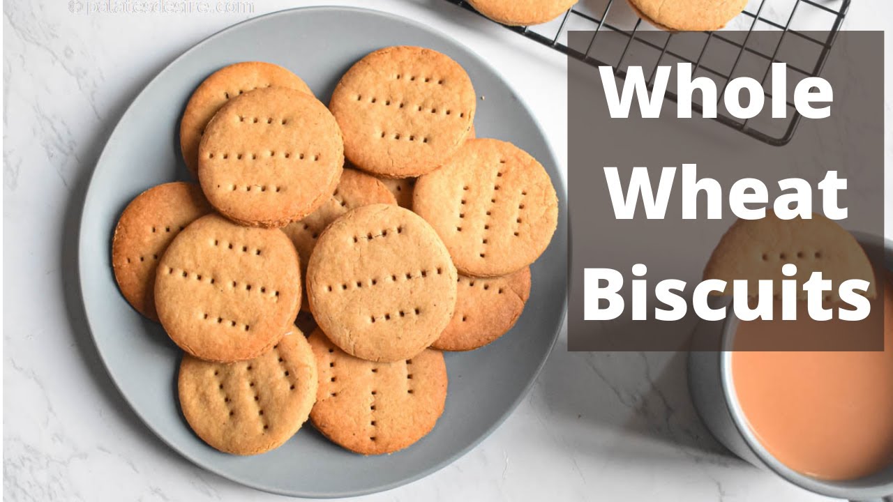 Crispy Whole Wheat Biscuits Recipe Easy and Healthy Tea Time Whole
