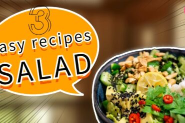 Cooking Healthy Salad in 15 minutes - 3 easy recipes to cook tasty  salad