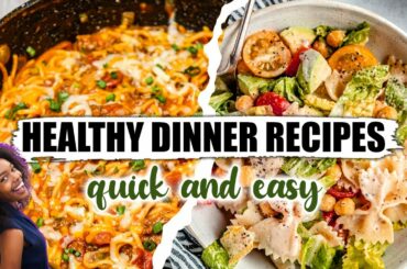 21 Quick and Easy Healthy Dinner Recipes Ideas You Can Cook in 30 Minutes For The Family