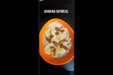 Banana Oatmeal || Healthy Breakfast Recipe
