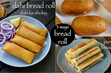 3 easy bread roll recipes - paneer bread roll, aloo bread roll, dahi bread roll