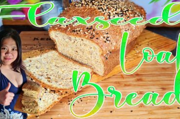 Flaxseed Loaf Bread | Healthy Bread | Panlasang Lowcarb with Kersteen | Kersteen Kitchen
